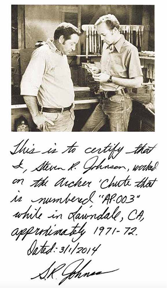 Johnson worked with Loveless from June 1971-October 1974 in the Lawndale and Riverside, California, shops. Steve had a hand in the production of the prototype chute knife in the earliest days, and 23 years later signed a photograph for John Denton attesting to his work on that piece of history. Steve’s inscription reads in part: “This is to certify that I, Steven R. Johnson, worked on the Archer ’chute that is numbered ‘AP-003’ while in Lawndale, CA, approximately 1971-72.”