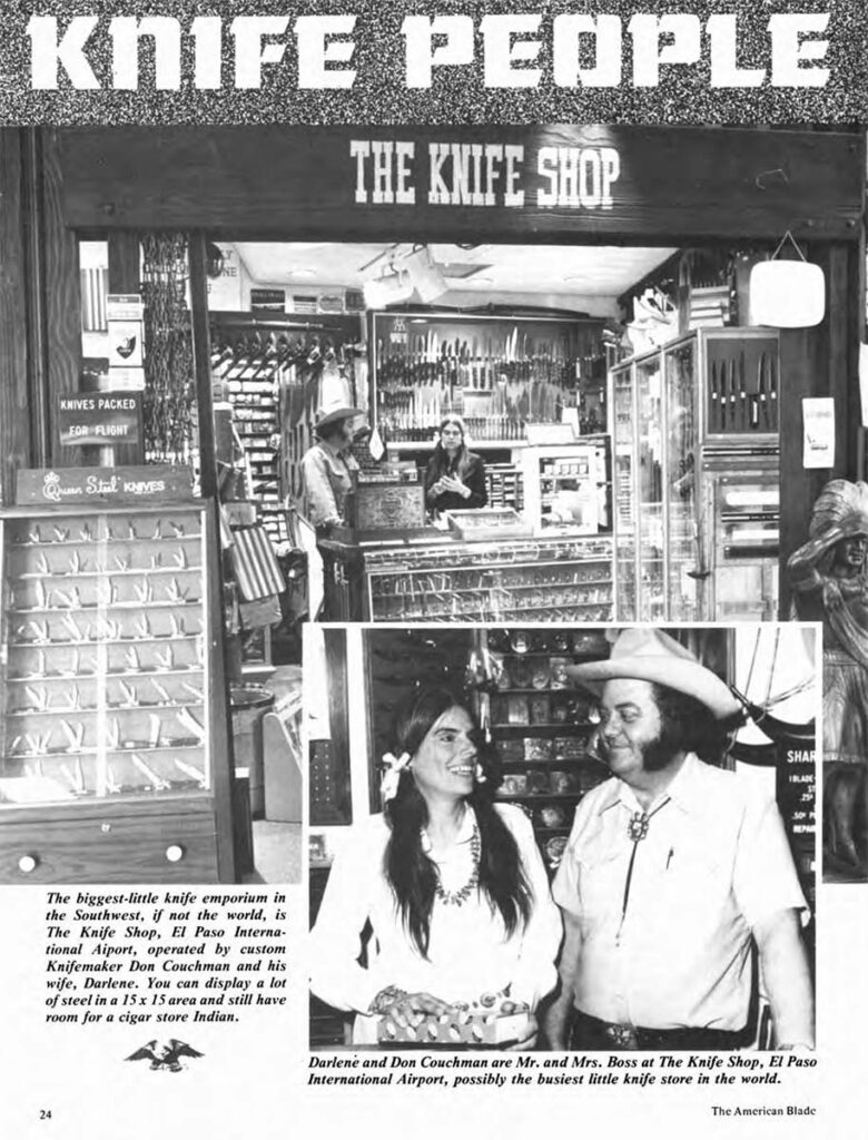  Operated by Darlene and Don Couchman half a century ago, The Knife Shop sold factory and custom knives, sharpeners, knifemaking supplies and more—all in a 15-by-15-foot store in the El Paso International Airport.