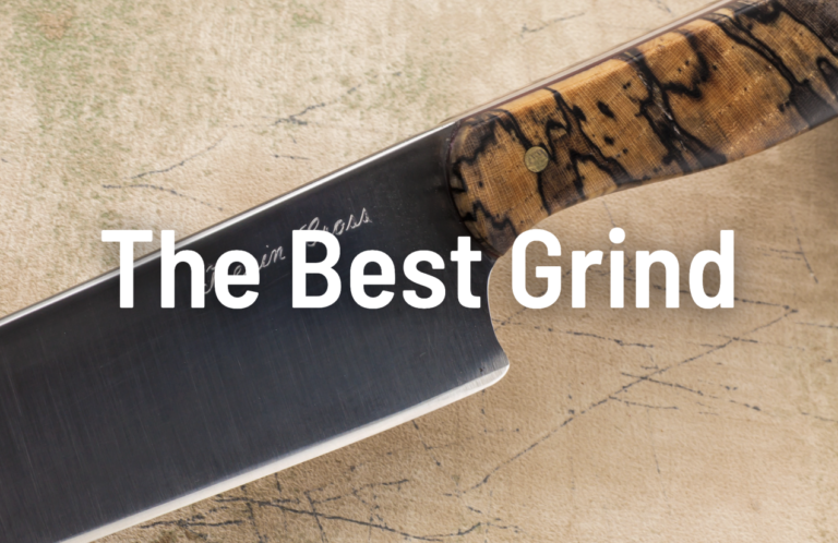 The Best Blade Grinds: What To Look For
