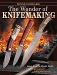 Wayne Goddard's "The Wonder of Knifemaking" is a knifemaking library essential.