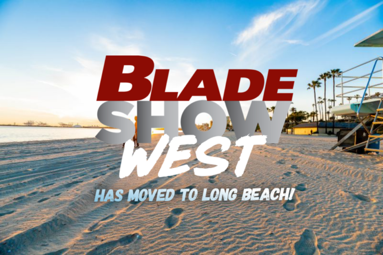 EVENT NEWS: BLADE SHOW WEST HAS MOVED TO LONG BEACH